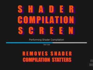 Shader Compilation Screen remove shader stutters