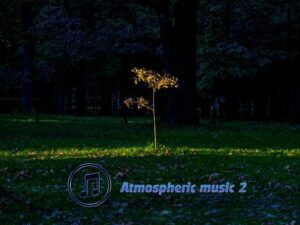 Atmospheric Music 2