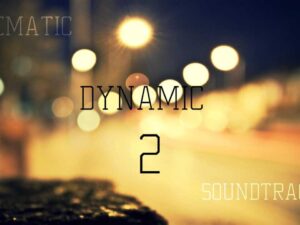 Cinematic Dynamic Soundtracks 2