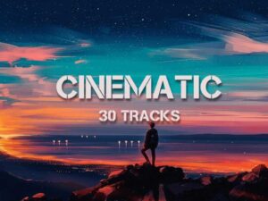 Cinematic Music 30 tracks Game or Trailers
