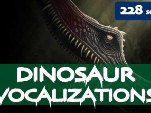 Dinosaur Vocalizations