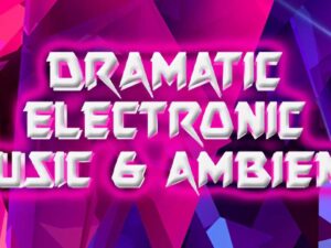 Dramatic Electronic Music Ambient