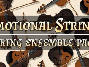Emotional Strings String Ensemble Pack