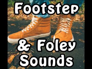 Footstep and Foley Sounds