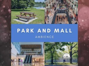 Park and Mall Ambience
