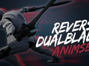 ReverseDualBlade Animset