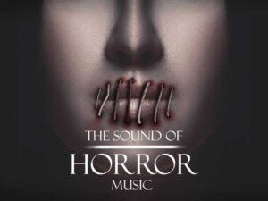 The Sound of Horror Music