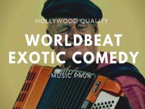 Worldbeat Exotic Comedy Music Pack